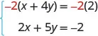 Minus 2 open parentheses x plus 4y close parentheses is minus 2 times 2. And, 2 x plus 5y is minus 2.