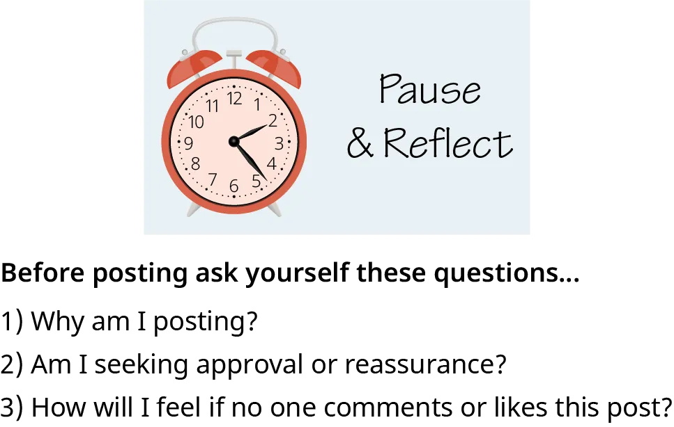 An illustration shows an old-timey alarm clock next to the title "Pause and Reflect." Below is a message to pause and reflect before posting on social media. Ask these questions: Why am I posting? Am I seeking approval or reassurance? How will I feel if no one comments or likes my post?