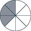 A circle is divided into eight sections, three of which are shaded.