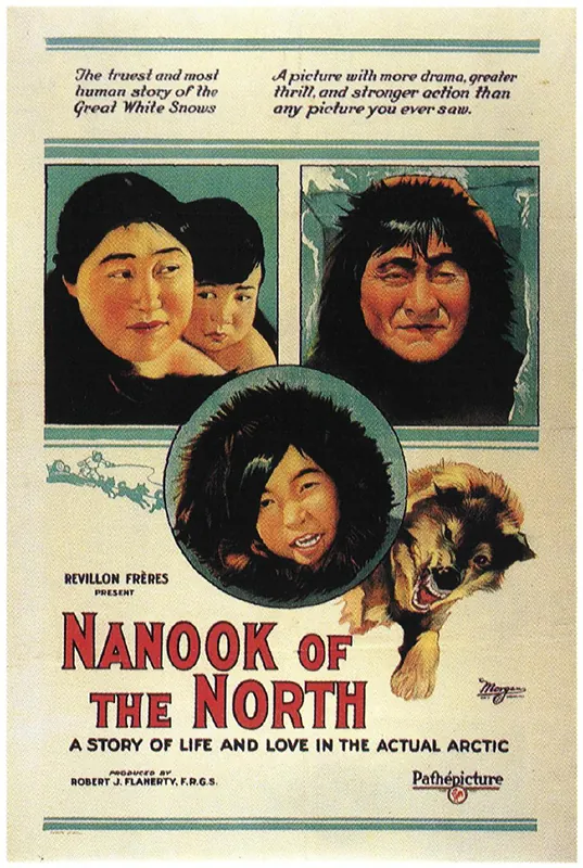 Film poster featuring several images of Inuit people and a sled dog. Text reads “Nanook of the North: A Story of Life and Love in the Actual Arctic”.