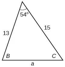 A standardly labeled triangle. Angle A is 54 degrees with opposite side a unknown. Angle B is unknown with opposite side b=15. Angle C is unknown with opposite side C=13. 