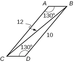 A parallelogram with vertices A, B, C, and D. There is a diagonal from vertex B to vertex C. Angle A is 130 degrees, angle D is 130 degrees, side B D is 10, and the diagonal B C is 12.