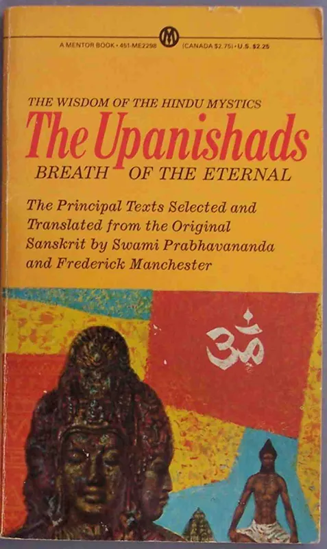 The book cover of The Upanishads: Breath of the Eternal. Additional text on the cover reads “The Principal Texts Selected and Translated from the Original Sanskrit by Swami Prabhavananda and Frederick Manchester. Images of two statues appear below the text.”