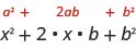 The perfect square expression a squared plus 2 a b plus b squared is shown above the expression x squared plus 2 x b + b squared. Note that x has been substituted for a in the second equation and compare corresponding terms.