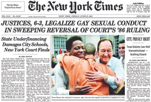 An image of the front page of the New York Times newspaper. The top headline reads “Justices, 6-3, Legalize Gay Sexual Conduct in Sweeping Reversal of Court’s ’86 Ruling”.