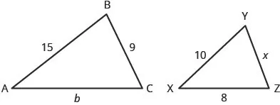 The above image shows two triangles. The larger triangle is labeled A B C. The length from A to B is 15. The length from A to C is b. The length from B to C is 9. The smaller triangle is labeled X Y Z. The length from X to Y is 10. The length from X to Z is 8. The length from Y to Z is x.