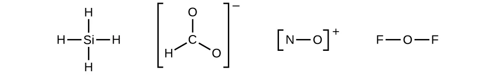 Se muestran cuatro diagramas de Lewis. El primero muestra un silicio unido a cuatro átomos de hidrógeno. El segundo muestra un carbono que forma un enlace simple con un oxígeno y un hidrógeno y un doble enlace con un segundo oxígeno. Esta estructura está entre corchetes y tiene un superíndice de signo negativo cerca de la esquina superior derecha. La tercera estructura muestra un nitrógeno unido a un oxígeno y entre corchetes con un superíndice de signo positivo en la esquina superior derecha. La última estructura muestra dos átomos de flúor en enlace simple con un oxígeno central.