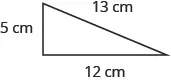 An image of a right triangle that has a base of 12 centimeters, height of 5 centimeters, and diagonal hypotenuse of 13 centimeters.
