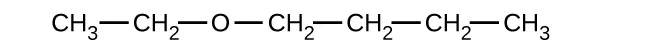Esto muestra un grupo C H subíndice 3 enlazado a un grupo C H subíndice 2. Este grupo C H subíndice 2 está enlazado a un átomo de O que también está enlazado a un grupo C H subíndice 2. Este grupo C H subíndice 2 está enlazado a un grupo C H subíndice 2. Este grupo C H subíndice 2 está enlazado a un grupo C H subíndice 2. Este grupo C H subíndice 2 está enlazado a un grupo C H subíndice 3. Todos los enlaces están en línea recta.