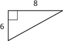 A right triangle is shown. The base is labeled 6, the height is labeled 8.