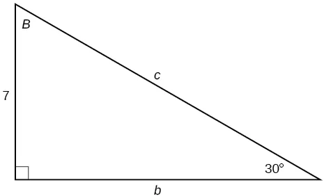 A right triangle with sides of 7, b, and c labeled. Angles of B and 30 degrees also labeled.