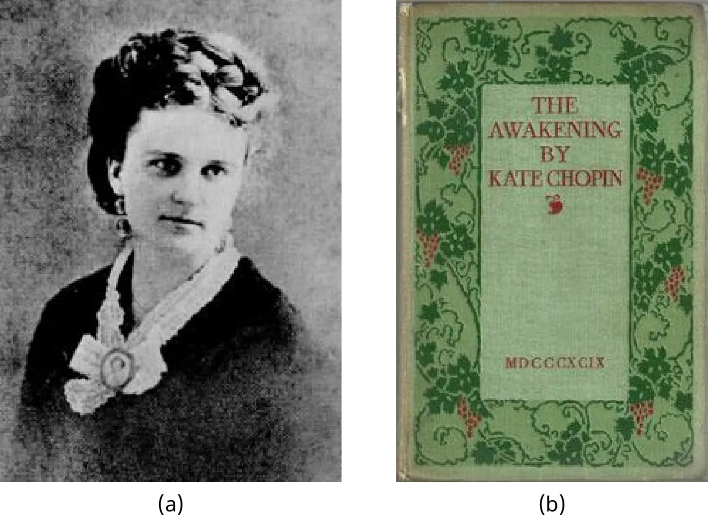 Photograph (a) is a portrait of Kate Chopin. Photograph (b) shows the first-edition cover of The Awakening.