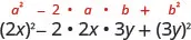 2 x squared minus 2 times 2 x times 3 y plus 3 y squared. Above this expression is the general formula a squared minus 2 times a times b plus b squared.