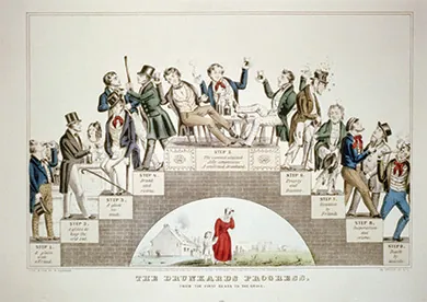 An illustration, The Drunkards Progress. From the First Glass to the Grave, shows a staircase that rises on one side and descends on the other. A scene of a drinking man is depicted on each step, with text describing his progressive downfall through drink: Step 1. A glass with a friend. Step 2. A glass to keep the cold out. Step 3. A glass too much. Step 4. Drunk and riotous. Step 5. The summit attained. Jolly companions. A confirmed drunkard. Step 6. Poverty and disease. Step 7. Forsaken by Friends. Step 8. Desperation and crime. Step 9. Death by suicide.” At the bottom is an illustration of a woman with her face in her hand, leading her child from their home.