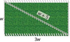Image shows a rectangular segment of grass with fence around 4 sides and across the diagonal. The vertical side of the rectangle is labeled w and the horizontal side is labeled 3 w. The diagonal fence is labeled w plus 5.