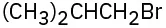 The structure of a linear three-carbon alkyl bromide, with bromine attached at C 1 and a methyl group at C 3.