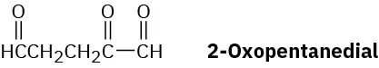 The condensed structure of 2-oxopentanedial has a 5-carbon chain. C 1, C 2, and C 5 are each double-bonded to an oxygen atom.