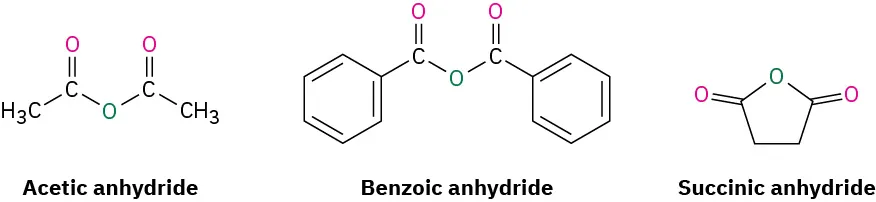 The structures of three acid anhydrides. The first is acetic anhydride, the second is benzoic anhydride, and the third is succinic anhydride.