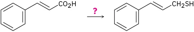 Cinnamic acid ((E)-3-phenyl prop-2-enoic acid) reacts with an unknown reagent represented as question mark to form trans-3-phenylprop-2-en-1-thiol