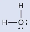 A Lewis structure depicts an oxygen atom with two lone pairs of electrons single bonded to two hydrogen atoms.