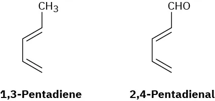1,3-pentadiene has a 5-carbon chain with doiuble bonds between C1-C2 and C3-C4. 2,4-Pentadienal has a 5-carbon chain with doiuble bonds between C2-C3 and C4-C5 and a carbonyl group at C1