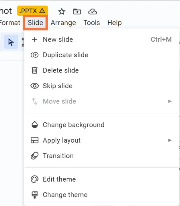 A screenshot of the Slide option with selections for: New slide, Duplicate slide, Delete slide, Skip slide, Move slide, Change background, Apply layout, Transition, Edit theme, and Change theme.