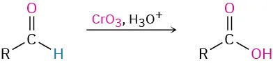 An aldehyde, R C H O reacts with chromium trioxide and hydronium ion to form a carboxylic acid, R C O O H.