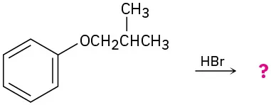 Isobutyl phenyl ether reacts with hydrogen bromide to form an unknown product(s) depicted by a question mark.