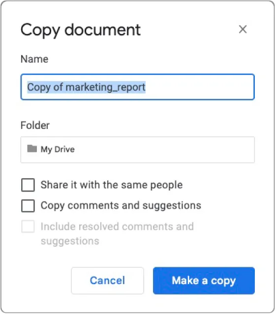 Copy document window lists Name (Copy of marketing_report), Folder (My Drive), options for Share it with the same people and Copy comments and suggestions. Cancel and Make a copy buttons at bottom.