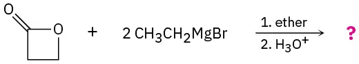 The reaction of a four membered ring contaning a carbonyl group with an oxygen atom next to it with two equivalents of ethyl magnesium bromide in ether followed treatment with acid gives an unknown product depicted by a question mark.