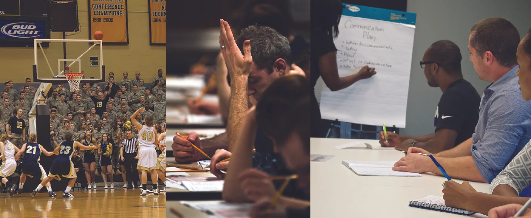 Three photographs show people engaged in activities. From left to right, a basketball game, taking a test, listening to a presentation.