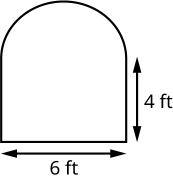 A figure shows a semicircle placed on top of a rectangle. The length and width of the rectangle are 6 feet and 4 feet.