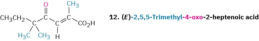 (E)-2,5,5-trimethyl-4-oxo-2-heptenoic acid has 7-carbon chain with double bond, methyl group at C 2, oxo at C 4, and two methyl groups at C 5. C 1 is carboxylic acid group.