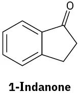 The structure of 1-indanone shows a benzene ring fused to C 2 and C 3 of a cyclopentanone ring.