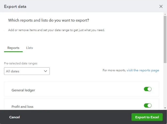 Export data window Reports tab displays All dates for Pre-selected date ranges for Which reports and lists do you want to export? Slider buttons available for General ledger and Profit and loss.