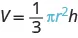 The formula V equals one-third times pi times r squared times h is shown.