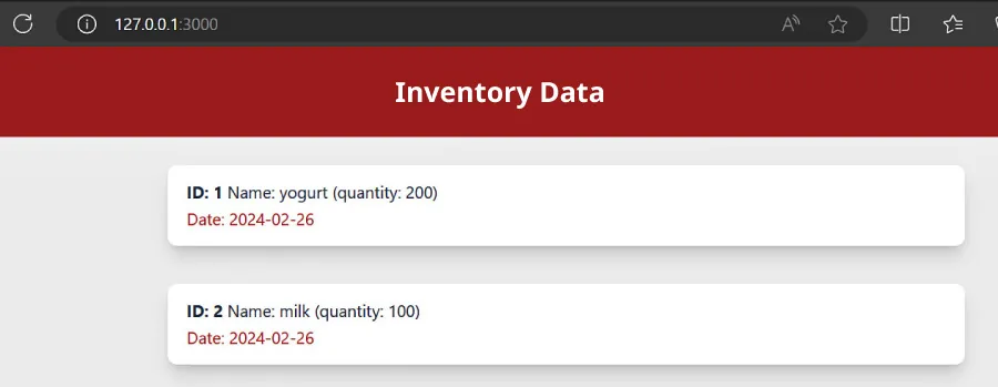 A screenshot shows the following: Inventory Data; ID: 1 Name: yogurt (quantity: 200) Date: 2024-02-26; ID: 2 Name: milk (quantity: 100) Date: 2024-02-26.