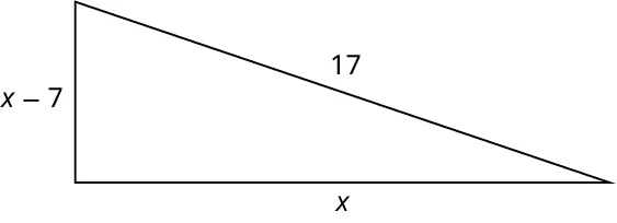 A right triangle. The legs are labeled x minus 7 and x. The hypotenuse is labeled 17.
