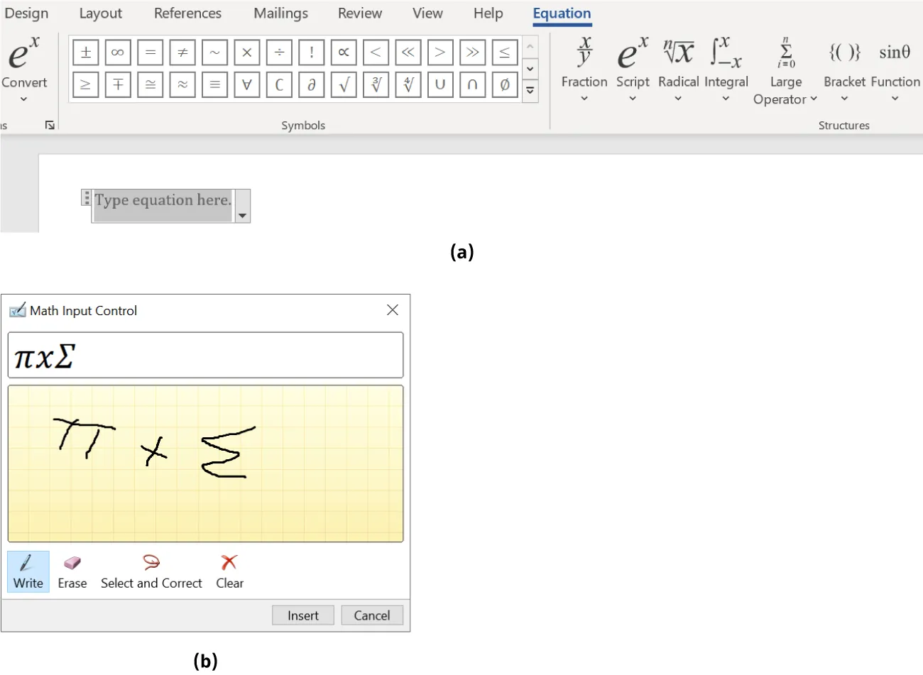 (a) Equation opens to groups: Symbols/Structures. A Type equation here box is visible. (b) Math Input Control pane displays typed formula and hand drawn image of that same formula. Editing buttons available.