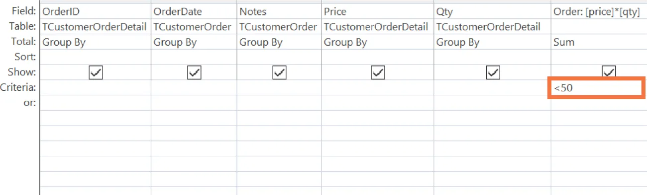 Rows (labeled Field, Table, Total, Sort, Show, Criteria, or) and columns (labeled OrderID, OrderDate, Notes, Price, Qty, Order:[prince]*[qty]) visible, filled with information. Criteria row and Order:[prince]*[qty] column cell with <50 is highlighted.