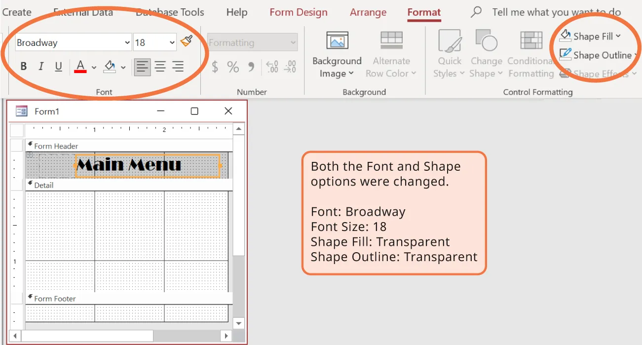 Font and Control Formatting options are highlighted on Format tab. A box reads: Both the Font and Shape options were changed. Font: Broadway; Font Size: 18; Shape Fill: Transparent; Shape Outline: Transparent.
