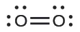 A Lewis structure shows two oxygen atoms double bonded together, and each has two lone pairs of electrons.