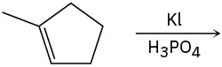 An incomplete reaction shows 1-methylcyclopentene reacting with K I and phosphoric acid to form unknown product(s) indicated by a question mark.