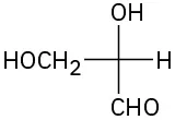 The central carbon is bonded to hydrogen on right, C H 2 O H on left, O H on the top and C H O on the bottom.