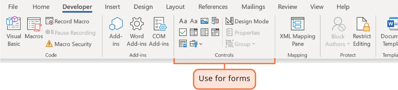 Use for Forms labels Controls command group options: Rich/Plain/Picture Content Control, Building Block Gallery, Check box, Combo Box, Content Control, Drop-Down List, Date Picker, Repeating Section, Legacy Tools, Design Mode, Properties, Group.
