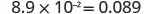 8.9 times 10 to the power of negative 2 equals 0.089.