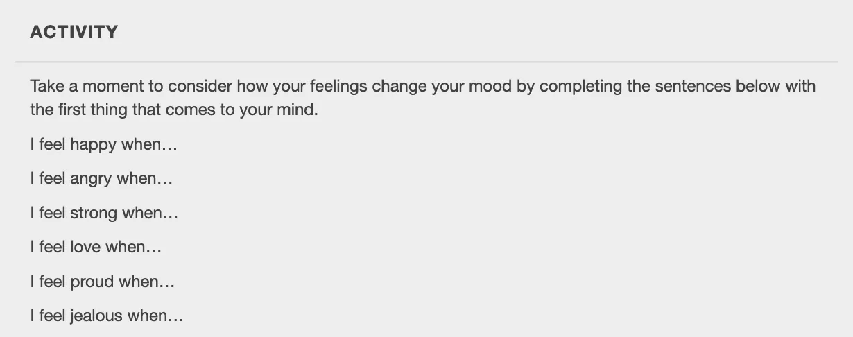 A self-reflection activity prompting users to complete sentences about when they feel happy, angry, strong, loved, proud, or jealous, encouraging consideration of how feelings change mood.