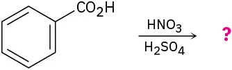 Benzoic acid reacts with nitric acid in the presence of sulfuric acid to form unknown product(s), depicted by question mark.