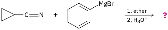 Cyclopropanecarbonitrile reacts with phenylmagnesium bromide in the presence of ether followed by acidic hydrolysis to give unknown products depicted by a question mark.