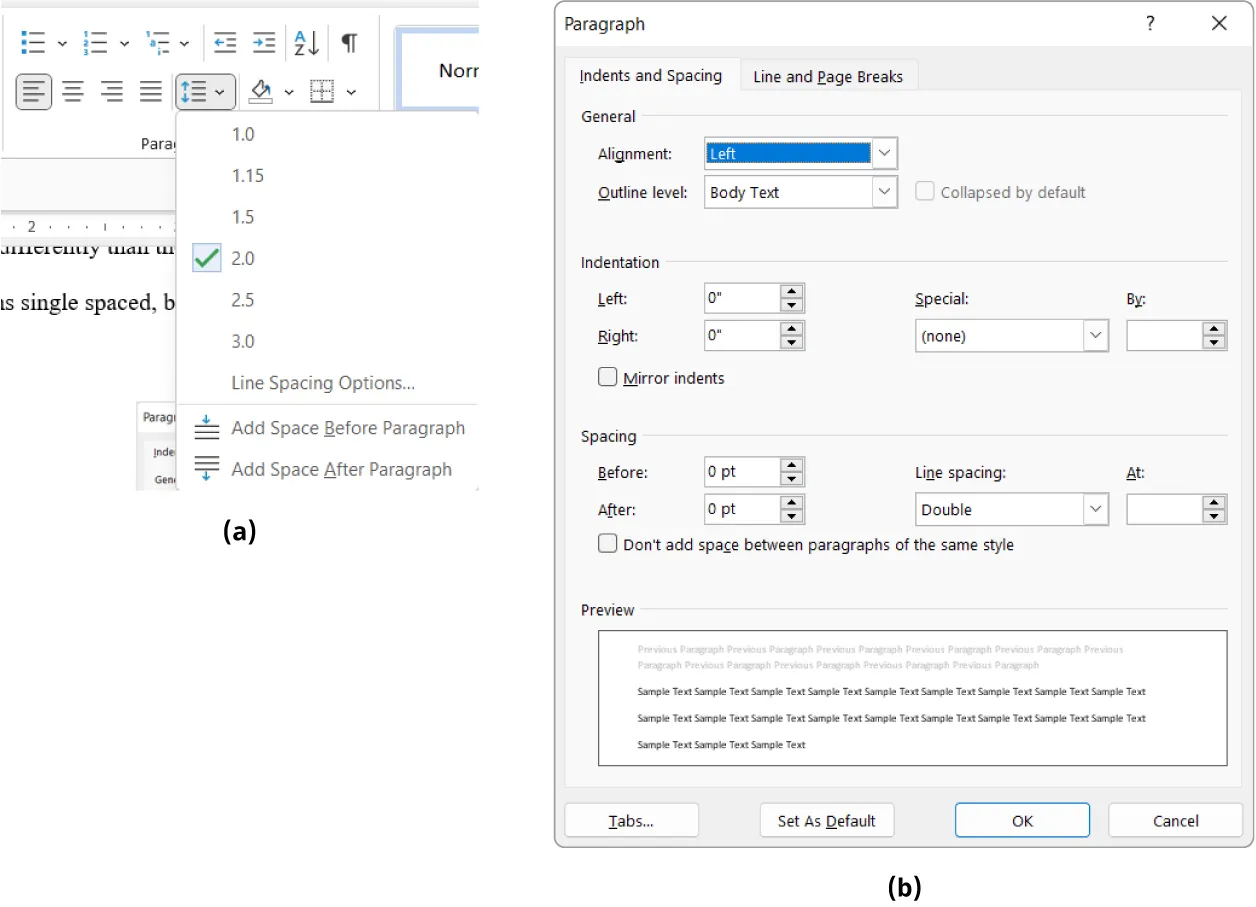 (a) 2.0 is selected from Line and Paragraph Spacing button. (b) Paragraph pane displays tabs for Indents and Spacing (selected) and Line and Page Breaks. Selections include General, Indentation, Spacing, Preview.